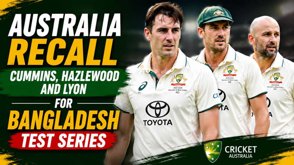 Australia Recall Cummins, Hazlewood and Lyon for Bangladesh Test Series