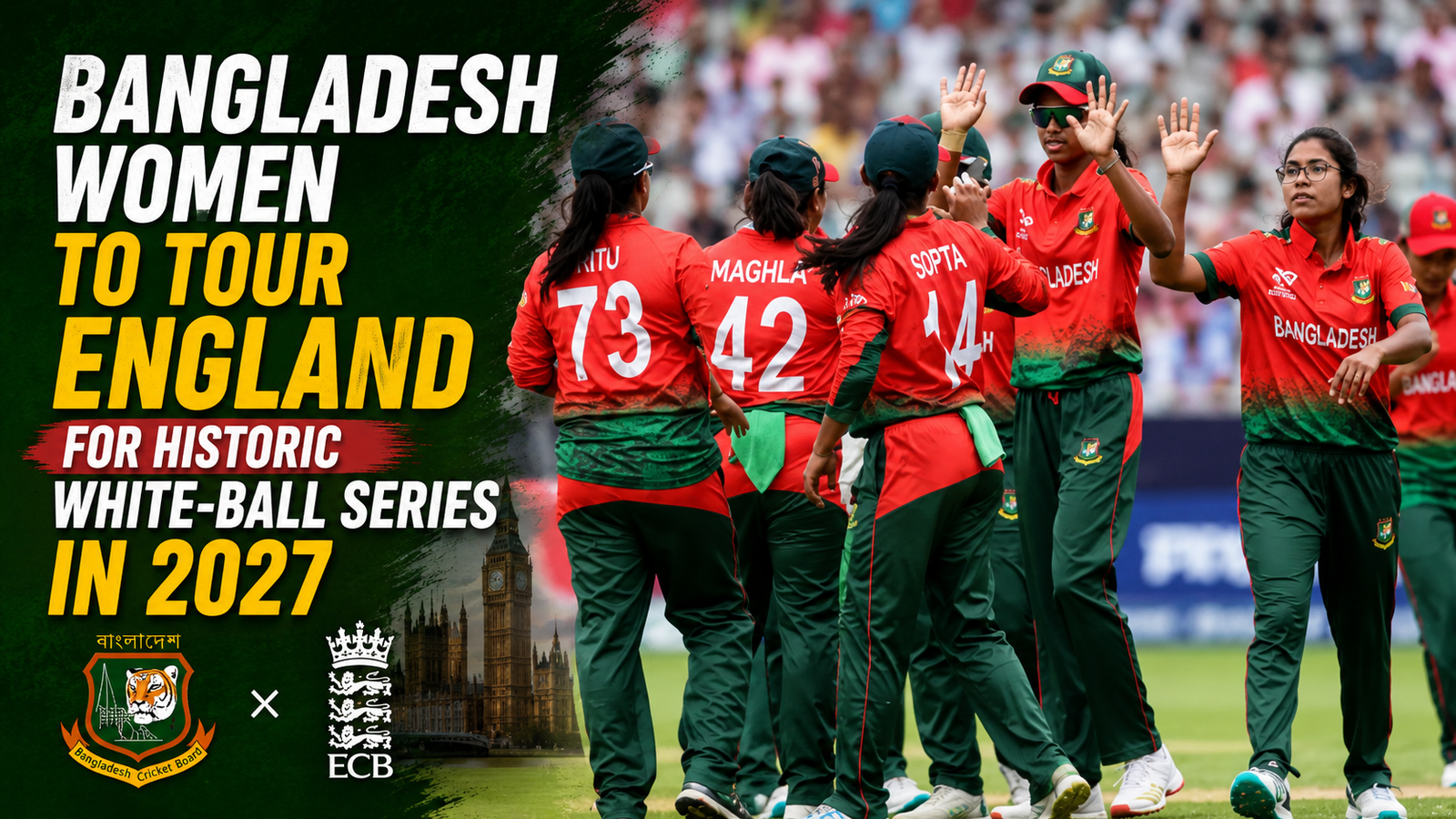Bangladesh Women to Tour England for Historic White-Ball Series in 2027