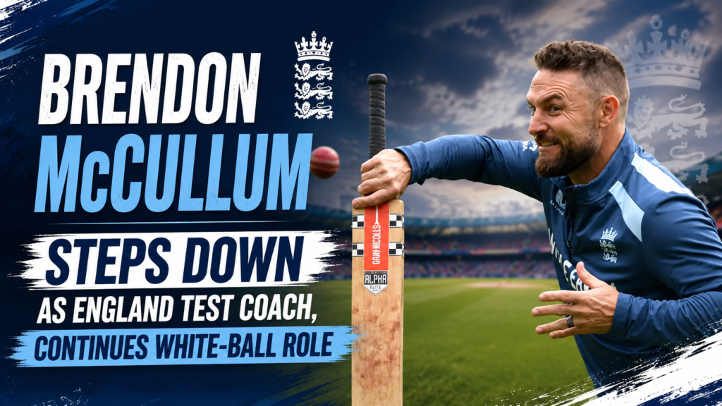 Brendon McCullum Steps Down as England Test Coach, Continues White-Ball Role