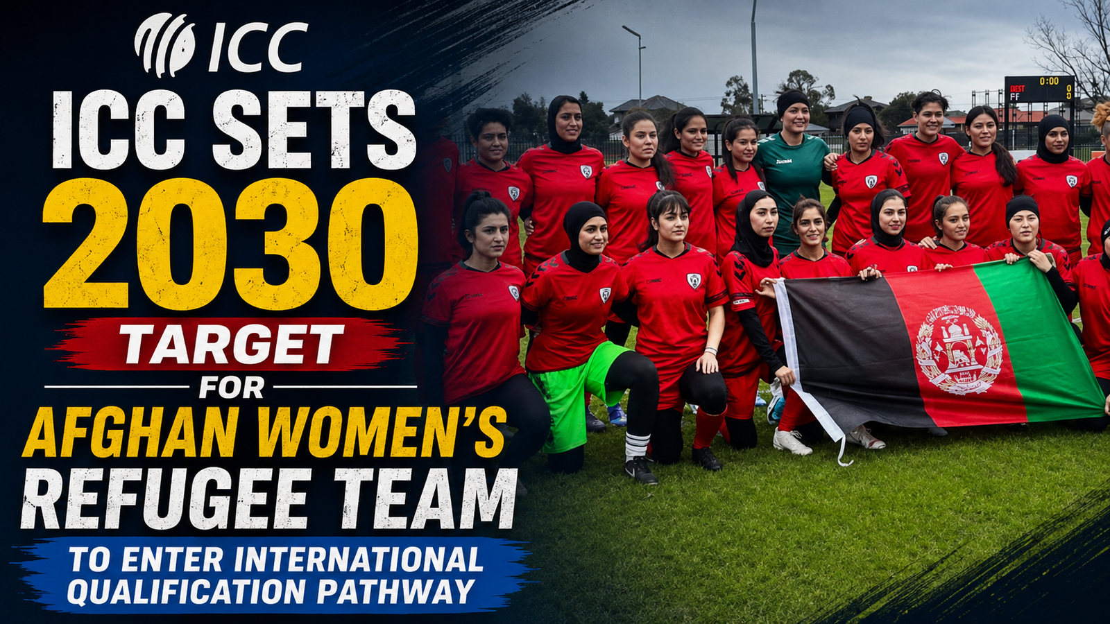 ICC Sets 2030 Target for Afghan Women's Refugee Team to Enter International Qualification Pathway