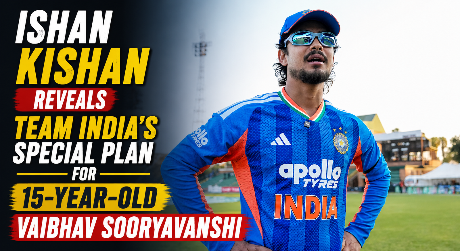 Ishan Kishan Reveals Team India’s Special Plan for 15-Year-Old Vaibhav Sooryavanshi