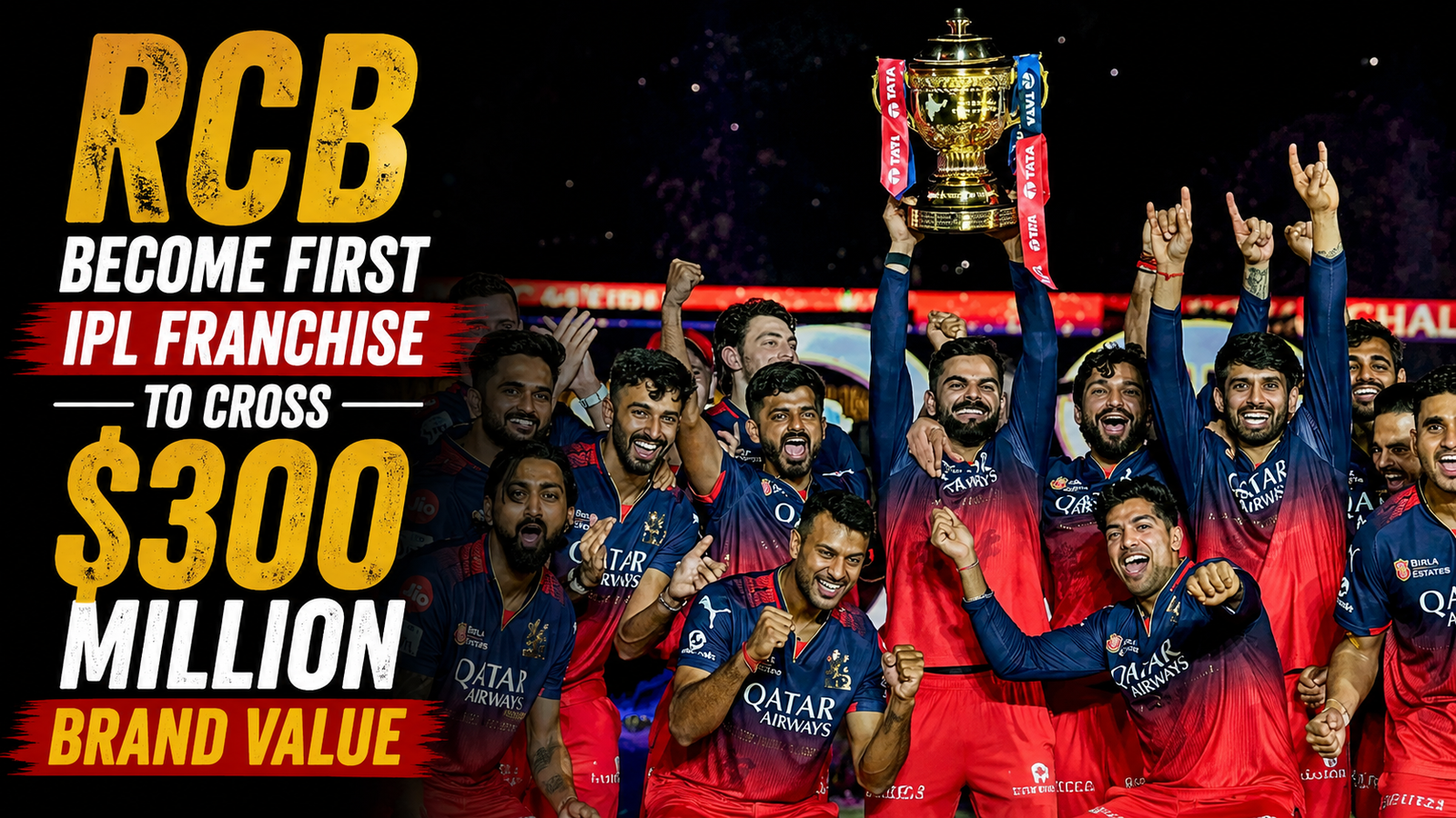 RCB Become First IPL Franchise to Cross $300 Million Brand Value; League Worth $20.6 Billion