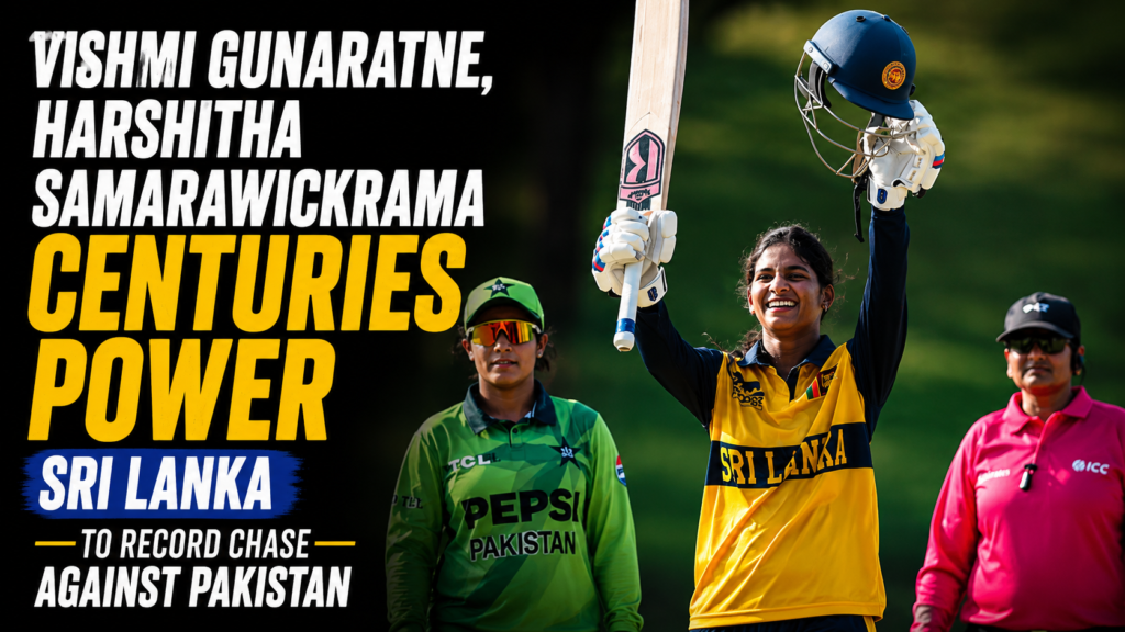 Vishmi Gunaratne, Harshitha Samarawickrama Centuries Power Sri Lanka to Record Chase Against Pakistan